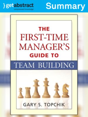 cover image of The First-Time Manager's Guide to Team Building (Summary)